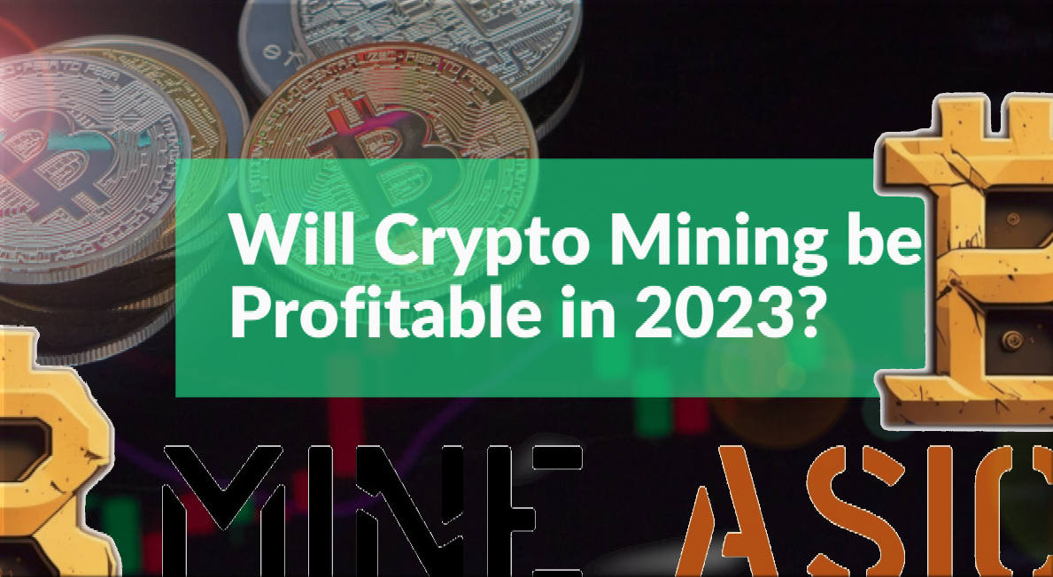 will cryptomining be profitable in february 2023